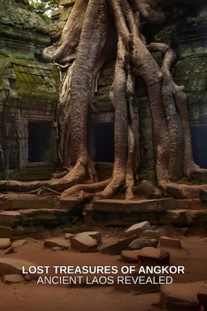 Lost Treasures of Angkor: Ancient Laos Revealed (2025) poster