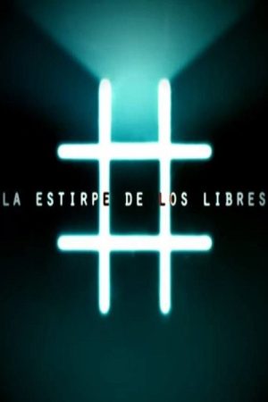 La Estirpe de los Libres (2020) poster