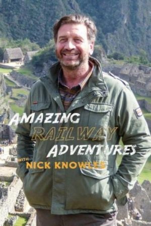 Amazing Railway Adventures with Nick Knowles (2023) poster