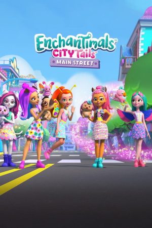 Enchantimals City Tails Main Street (2023) poster