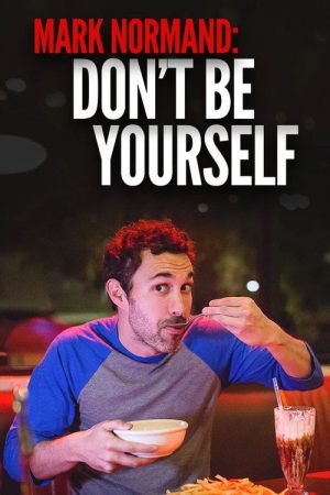 Amy Schumer Presents Mark Normand: Don’t Be Yourself (2017) poster