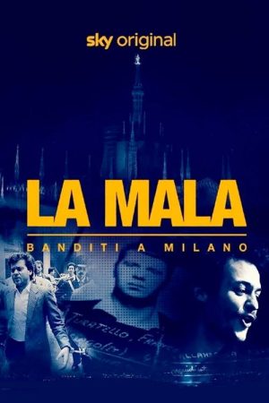 La Mala – Banditi a Milano (2022) poster