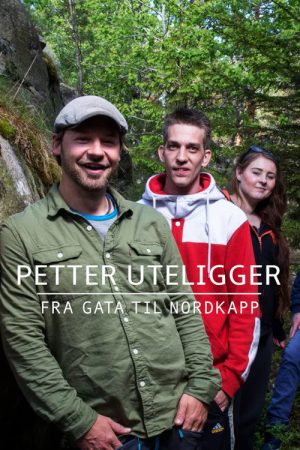 Petter uteligger: Fra gata til Nordkapp (2017) poster