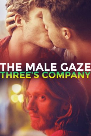 The Male Gaze: Three’s Company (2021) poster