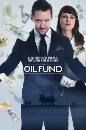 The Oil Fund (2018) poster
