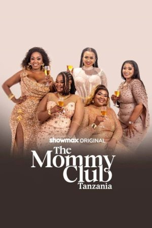The Mommy Club: Tanzania (2025) poster