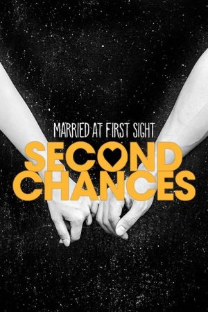 Married at First Sight: Second Chances (2017) poster