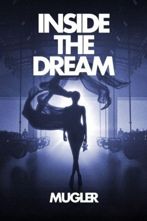 Inside the Dream: Mugler (2024) poster