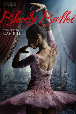 Bloody Ballet (2018) poster