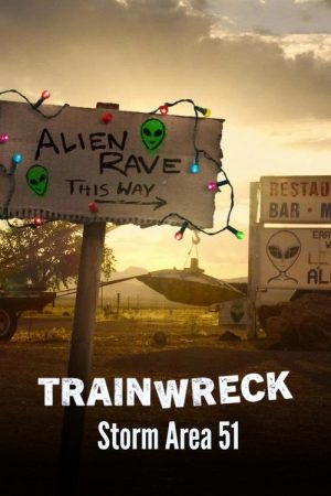 Trainwreck: Storm Area 51 (2025) poster