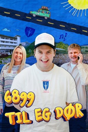 6899 til eg dør (2023) poster
