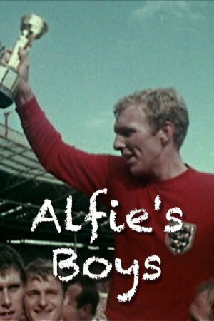 World Cup 1966: Alfie’s Boys (2016) poster