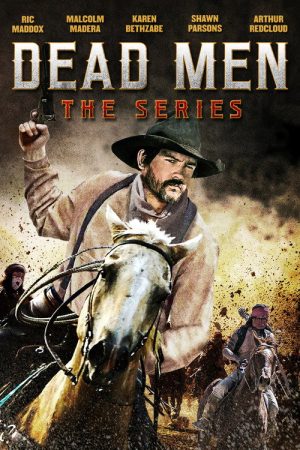 Dead Men: The Series (2017) poster