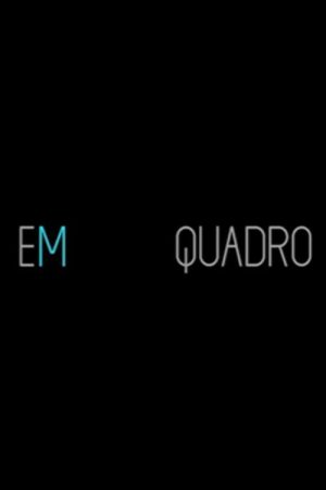 Em Quadro (2020) poster