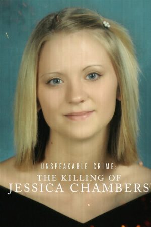 Unspeakable Crime: The Killing of Jessica Chambers (2018) poster