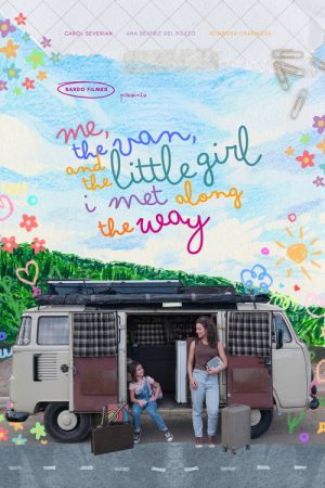Eu, a Kombi e a Garotinha que Encontrei no Meio do Caminho (2026) poster
