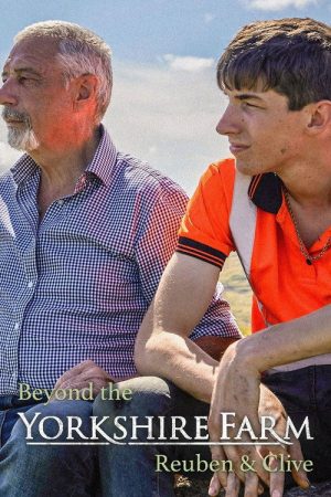 Beyond The Yorkshire Farm: Reuben & Clive (2022) poster