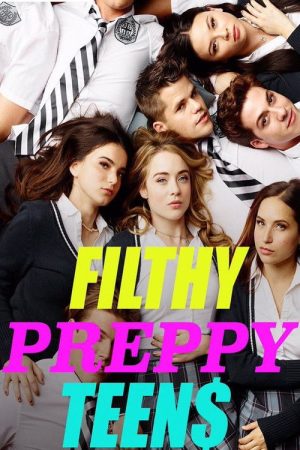 Filthy Preppy Teen$ (2016) poster