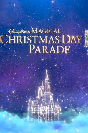 Disney Parks Magical Christmas Day Parade (2019) poster