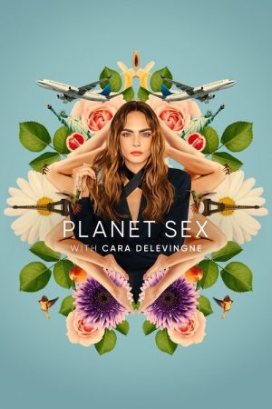 Planet Sex with Cara Delevingne (2022) poster