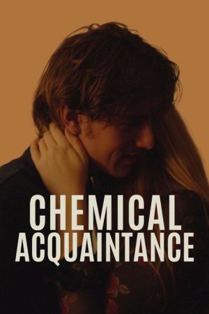 Chemical Acquaintance (2025) poster