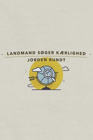 Landmand søger kærlighed jorden rundt (2019) poster