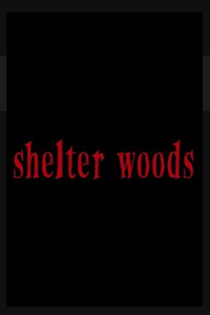 Shelter Woods (2021) poster