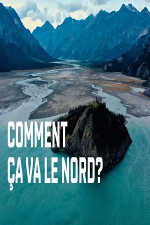 Comment ça va le Nord? (2022) poster