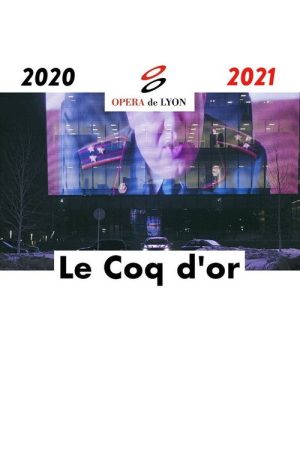 Le Coq d’Or – Opéra National de Lyon (2021) poster