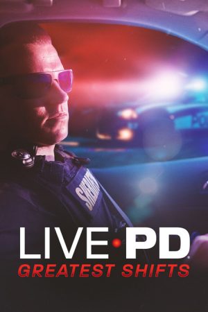 Live PD: Greatest Shifts (2025) poster