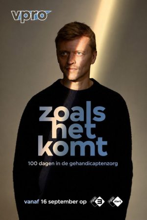Zoals het komt: 100 dagen in de gehandicaptenzorg (2026) poster