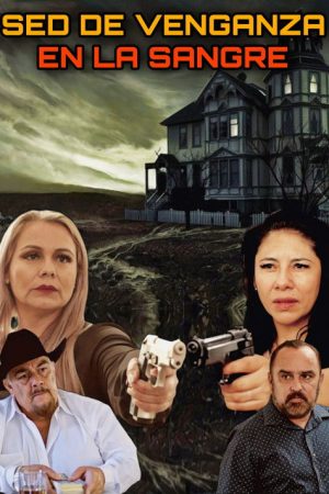 Sed De Venganza En La Sangre (2022) poster