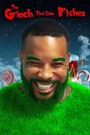 The Grinch That Stole B*tches (2024) poster