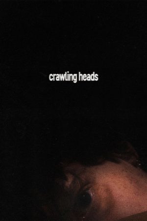 Crawling Heads (2026) poster