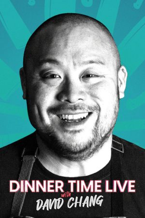 Dinner Time Live with David Chang (2024) poster