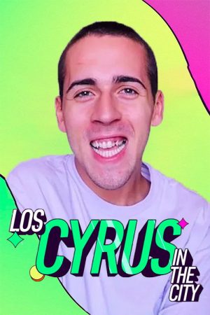 Los Cyrus in the city (2023) poster