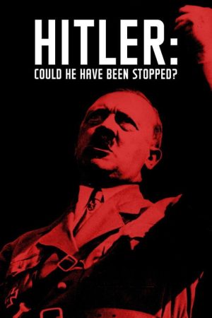 Hitler: Could He Have Been Stopped? (2022) poster