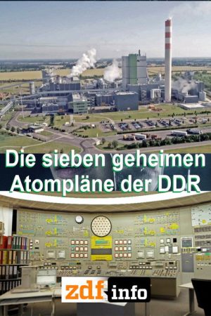Die sieben geheimen Atompläne der DDR (2021) poster