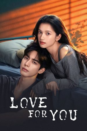 Love For You (2026) Web Series — Cast, Story & Where to Watch | MovieLinkBD poster