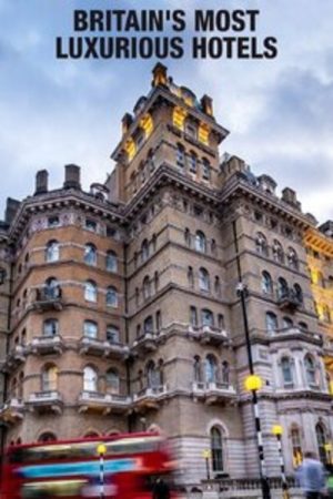 Britain’s Most Luxurious Hotels (2021) poster