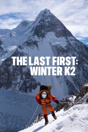 The Last First: Winter K2 (2026) — Cast, Story & Where to Watch | MovieLinkBD poster
