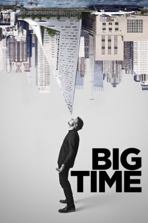 Big Time (2017) poster