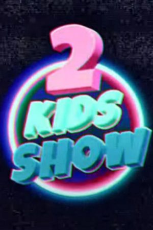 2 Kids Show (2023) poster
