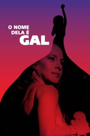 O Nome Dela é Gal (2017) poster