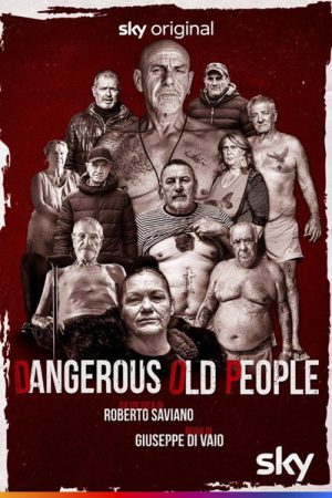 Dangerous Old People (2021) poster