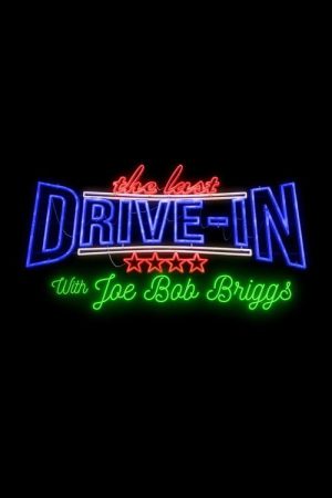 The Last Drive-In with Joe Bob Briggs – Summer Sleepover (2020) poster