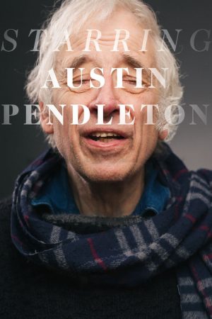 Starring Austin Pendleton (2016) poster