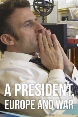 A President, Europe and War (2022) poster