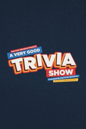 Sam From Wendover’s ‘A Very Good Trivia Show’ (2020) poster