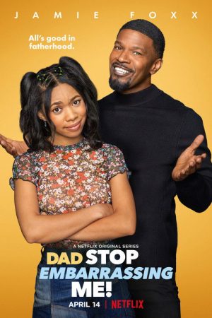 Dad Stop Embarrassing Me! (2021) poster
